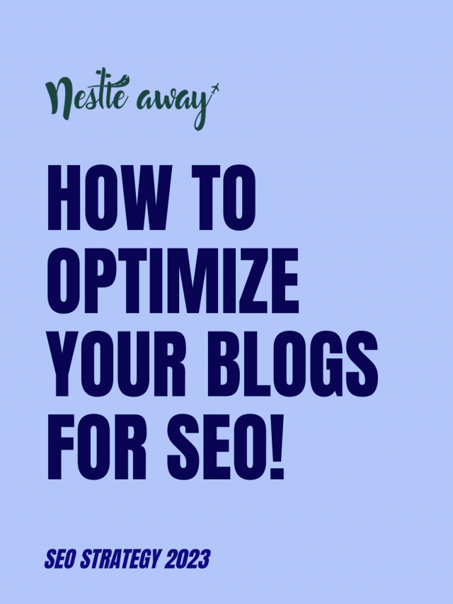 How To Optimize Your Blogs For SEO!